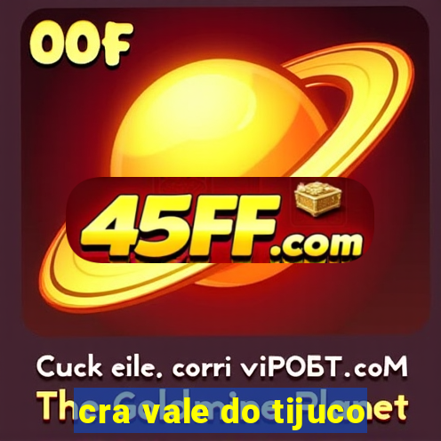 cra vale do tijuco